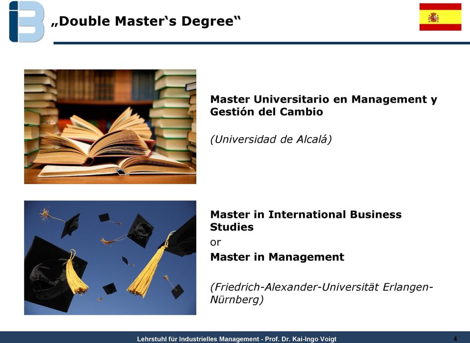 Master in International Business Studies or Master in
