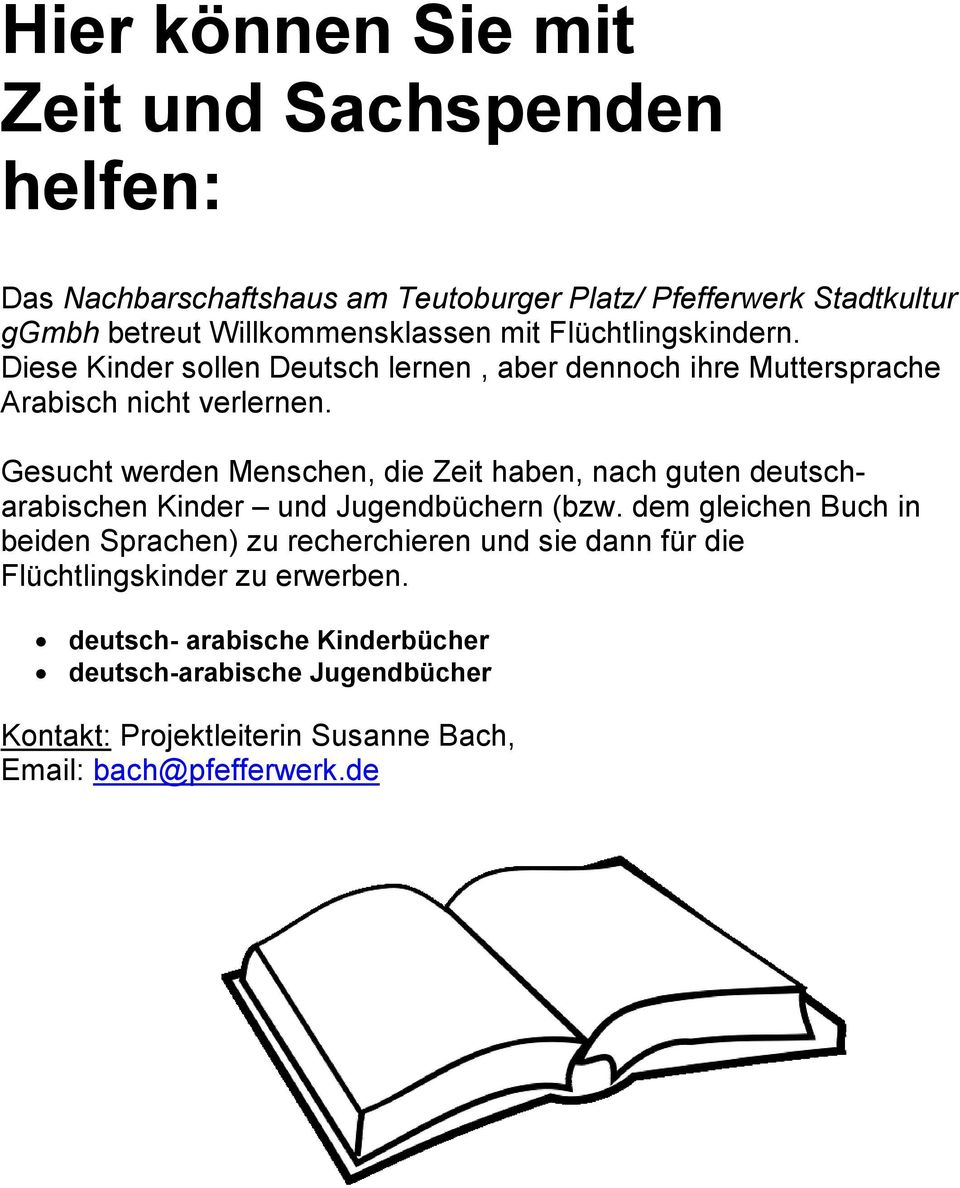 Gesucht werden Menschen, die Zeit haben, nach guten deutscharabischen Kinder und Jugendbüchern (bzw.