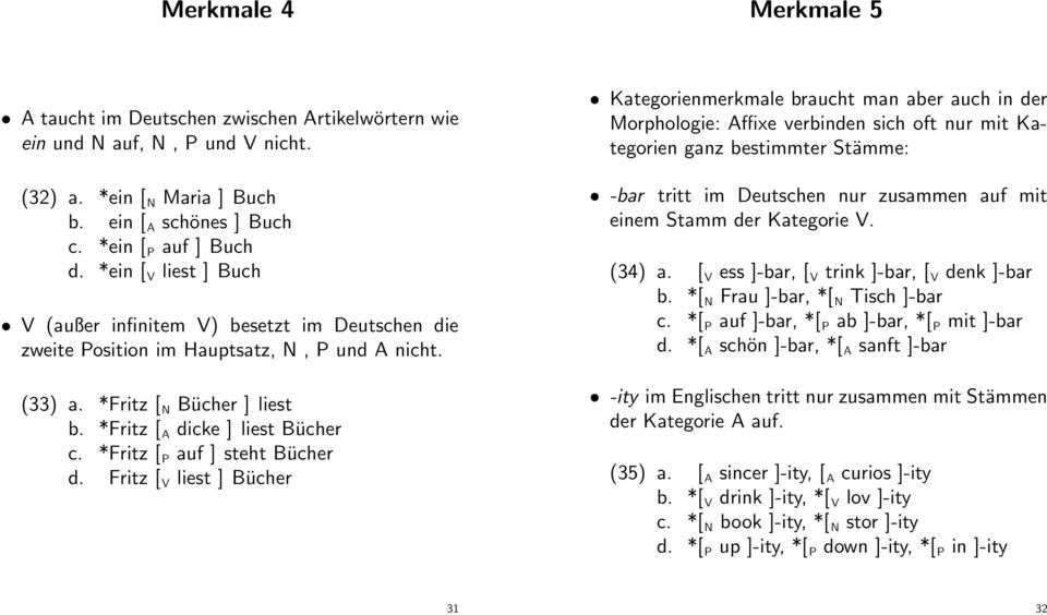 *Fritz [ P auf ] steht Bücher d.