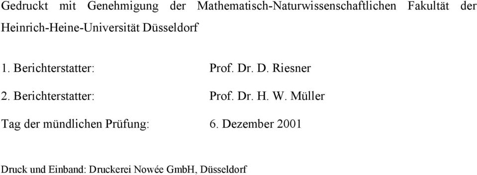Berichterstatter: Prof. Dr. H. W. Müller Tag der mündlichen Prüfung: 6.