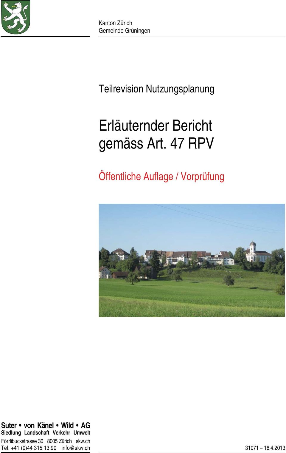 47 RPV Öffentliche Auflage / Vorprüfung Suter von Känel Wild AG