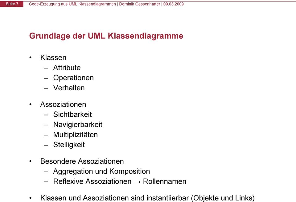 Stelligkeit Besondere Assoziationen Aggregation und Komposition Reflexive