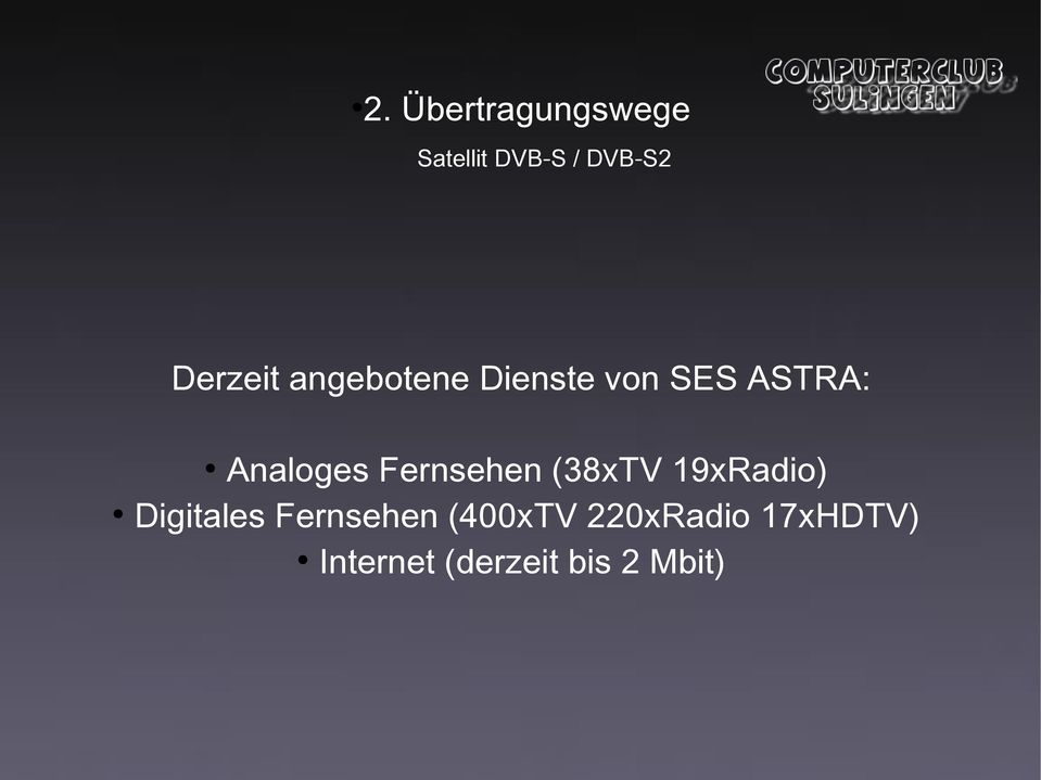 Analoges Fernsehen (38xTV 19xRadio) Digitales