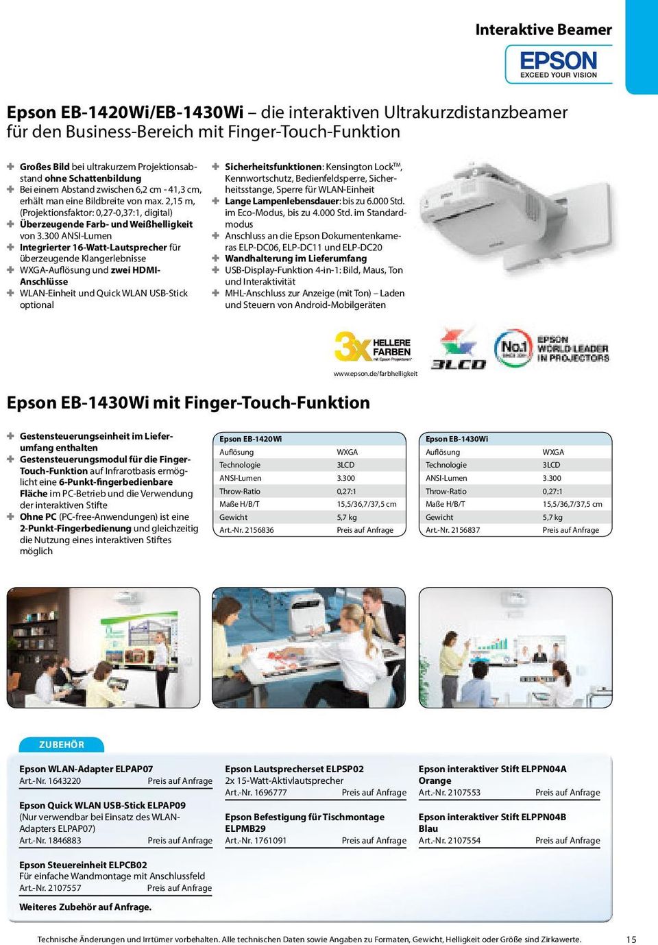 300 ANSI-Lumen Integrierter 16-Watt-Lautsprecher für überzeugende Klangerlebnisse WXGA- und zwei HDMI- Anschlüsse WLAN-Einheit und Quick WLAN USB-Stick optional Sicherheitsfunktionen: Kensington Lock
