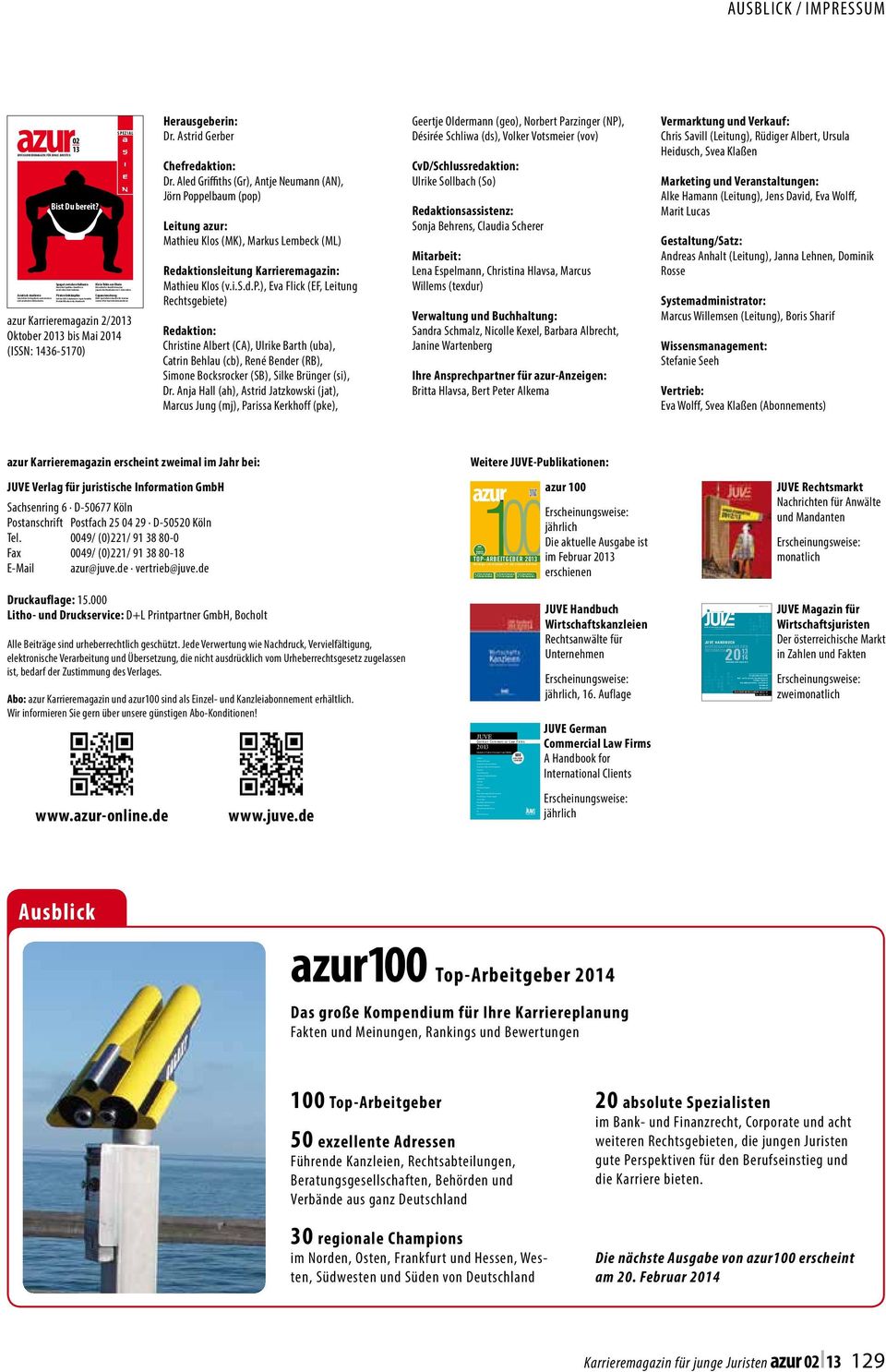 Restructuring and Insolvency Tax White Collar Crime www.juve.de september oktober 2013 Magazin für Wirtschaftsjuristen in Österreich sonderausgabe www.juve-verlag.