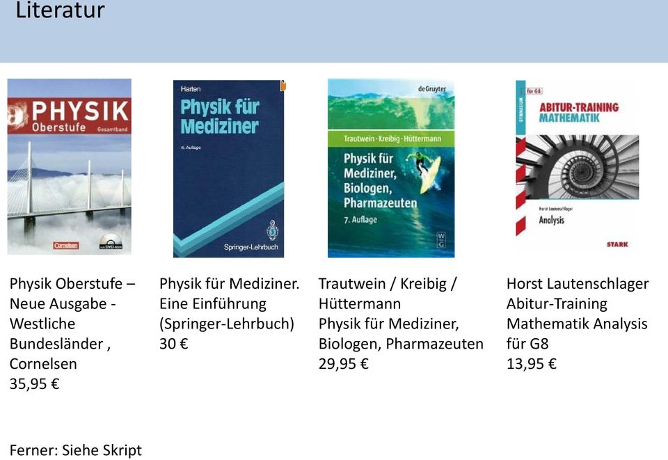Eine Einführung (Springer-Lehrbuch) 30 Trautwein / Kreibig / Hüttermann Physik