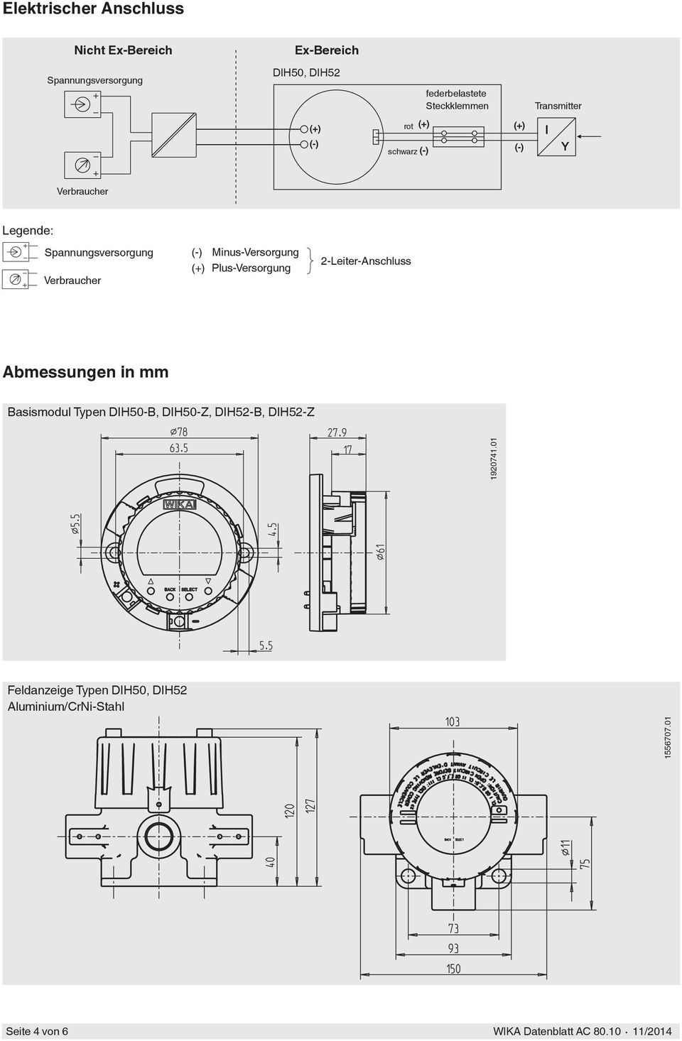 Minus-Versorgung (+) Plus-Versorgung 2-Leiter-Anschluss Abmessungen in mm Basismodul Typen DIH50-B, DIH50-Z,