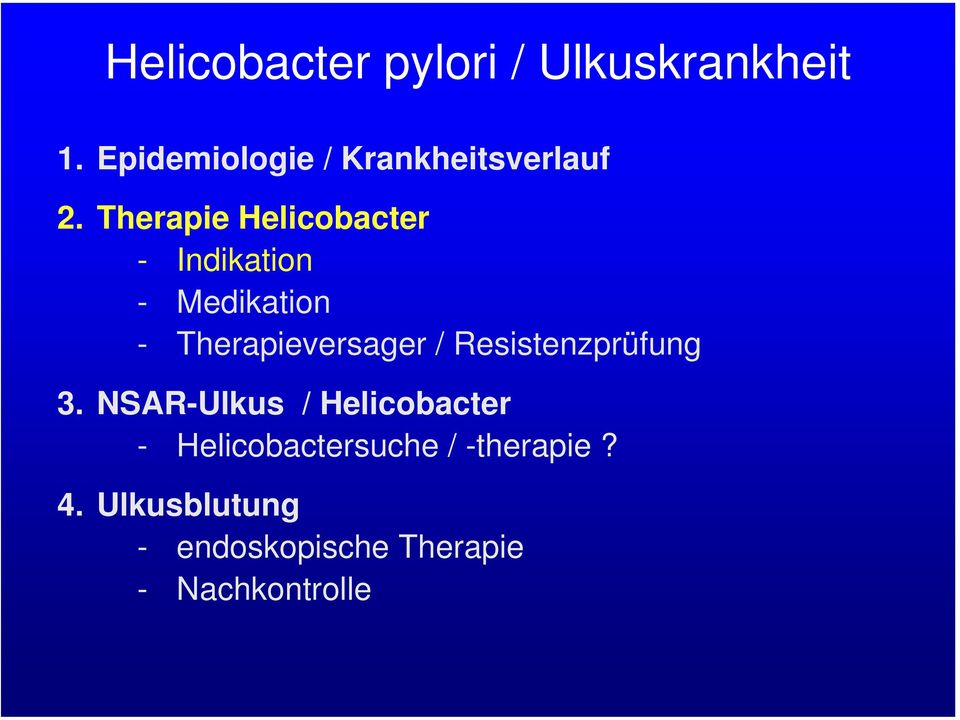Therapie Helicobacter - Indikation - Medikation - Therapieversager /