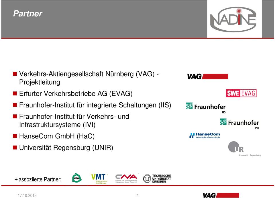 (IIS) Fraunhofer-Institut für Verkehrs- und Infrastruktursysteme (IVI)