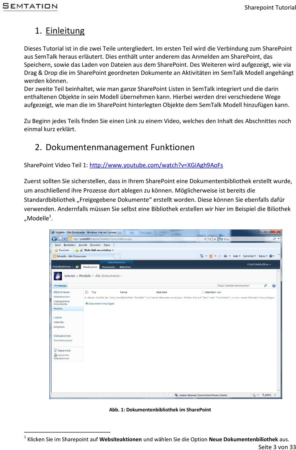 Des Weiteren wird aufgezeigt, wie via Drag & Drop die im SharePoint geordneten Dokumente an Aktivitäten im SemTalk Modell angehängt werden können.