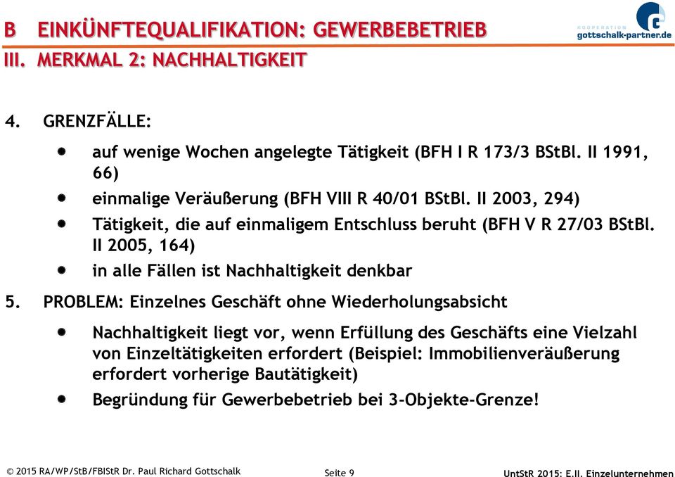 II 2005, 164) in alle Fällen ist Nachhaltigkeit denkbar 5.