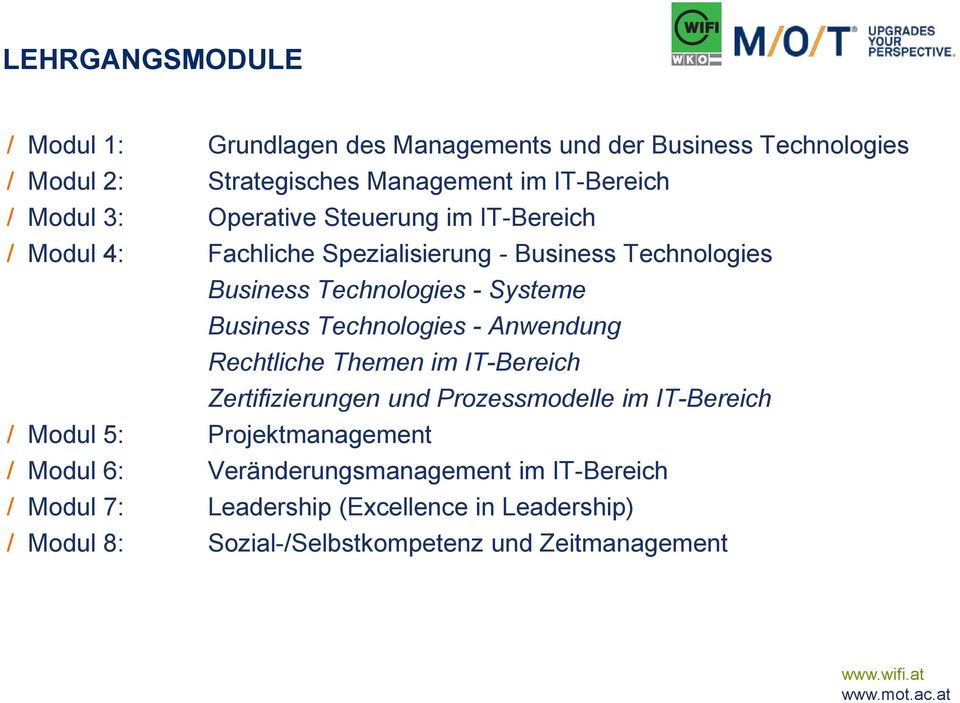 Technologies - Anwendung Rechtliche Themen im IT-Bereich Zertifizierungen und Prozessmodelle im IT-Bereich / Modul 5: Projektmanagement /