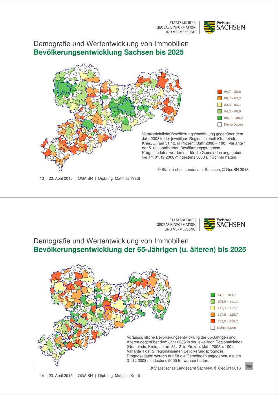 13 Statistisches Landesamt Sachsen, GeoSN 2013 Bevölkerungsentwicklung der 65-Jährigen (u.