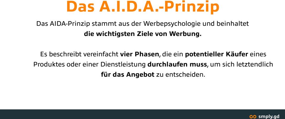 -Prinzip Das AIDA-Prinzip stammt aus der Werbepsychologie und beinhaltet
