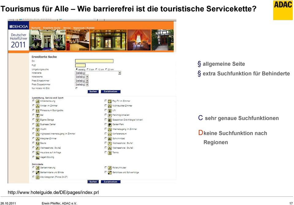 Suchfunktion nach Regionen http://www.hotelguide.