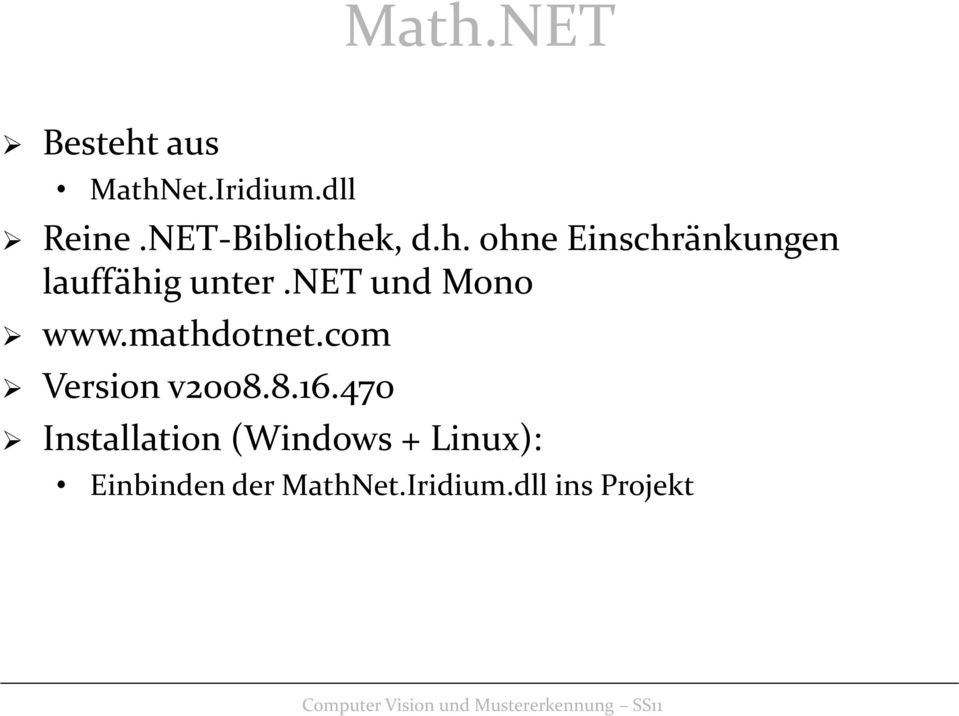 net und Mono www.mathdotnet.com Version v2008.8.16.