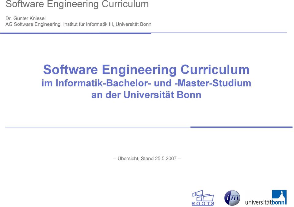 Informatik III, Universität Bonn Software Engineering