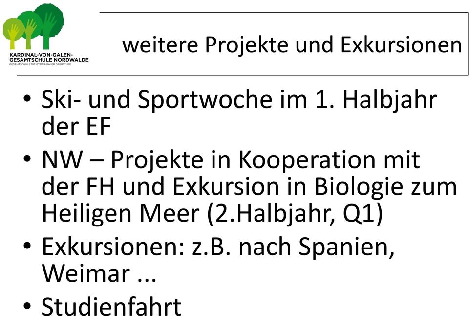 und Exkursion in Biologie zum Heiligen Meer (2.