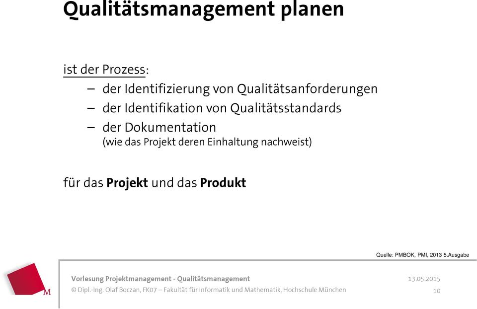Qualitätsstandards der Dokumentation (wie das Projekt deren