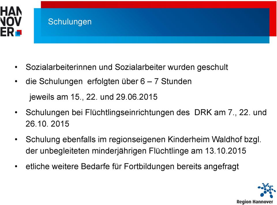 , 22. und 26.10. 2015 Schulung ebenfalls im regionseigenen Kinderheim Waldhof bzgl.