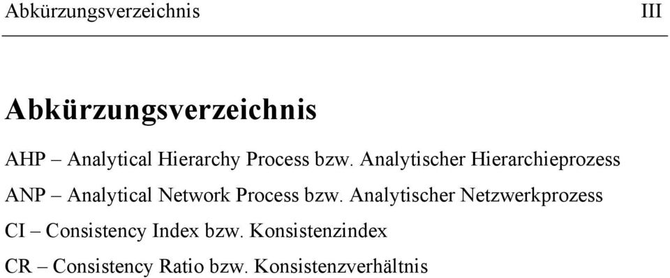 Analytischer Hierarchieprozess ANP Analytical Network Process bzw.