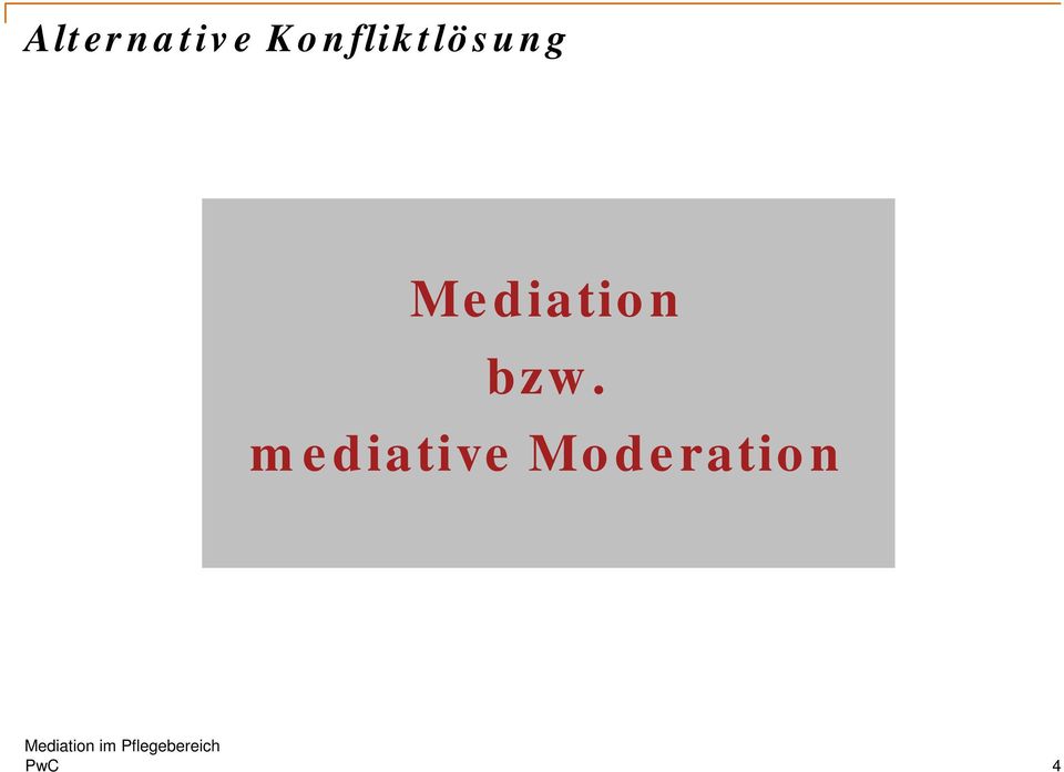 Mediation bzw.