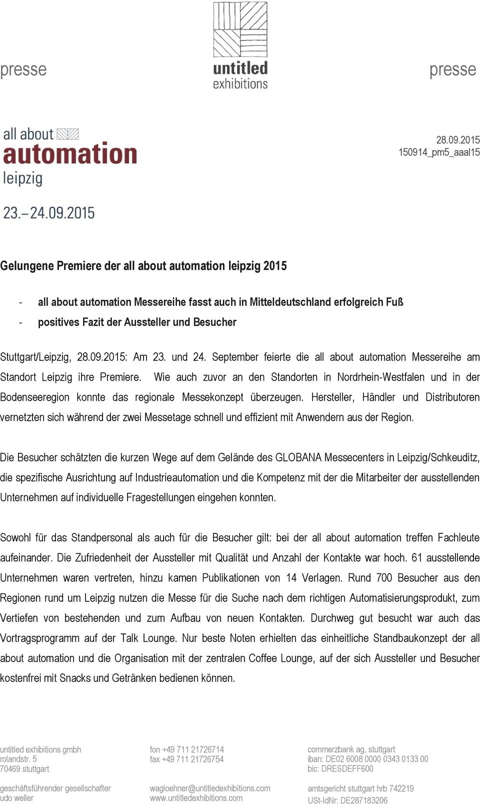 Besucher Stuttgart/Leipzig, 2015: Am 23. und 24. September feierte die all about automation Messereihe am Standort Leipzig ihre Premiere.