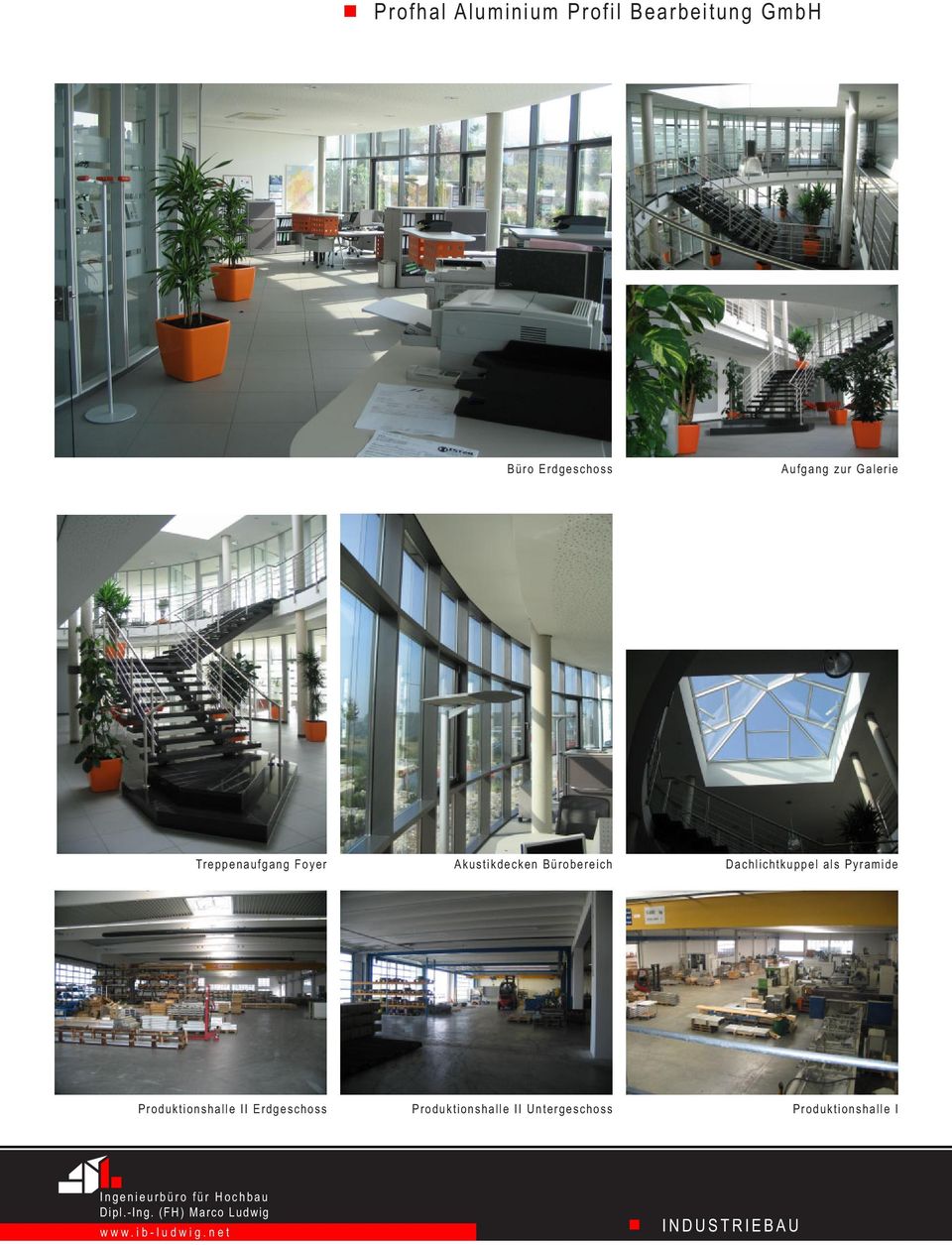 Bürobereich Dachlichtkuppel als Pyramide Produktionshalle