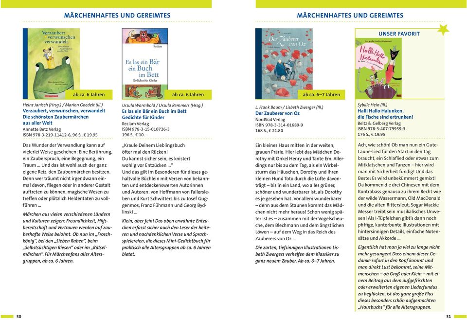 ) Es las ein Bär ein Buch im Bett Gedichte für Kinder Reclam Verlag ISBN 978-3-15-010726-3 196 S., 10.- L. Frank Baum / Lisbeth Zwerger (Ill.