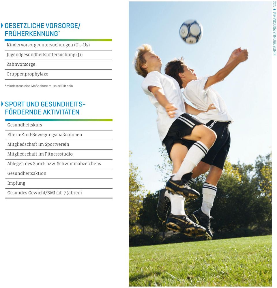 Gesundheitsfördernde Aktivitäten Gesundheitskurs Eltern-Kind-Bewegungsmaßnahmen Mitgliedschaft im Sportverein
