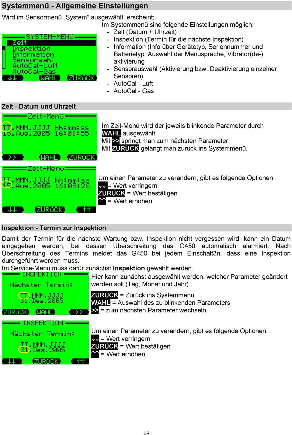 Deaktivierung einzelner Sensoren) - AutoCal - Luft - AutoCal - Gas Zeit - Datum und Uhrzeit Im Zeit-Menü wird der jeweils blinkende Parameter durch WAHL ausgewählt.