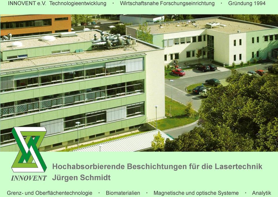 Hochabsorbierende Beschichtungen für die Lasertechnik Jürgen Schmidt Grenz-