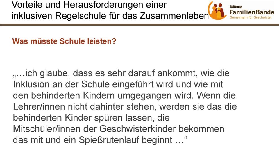 und wie mit den behinderten Kindern umgegangen wird.