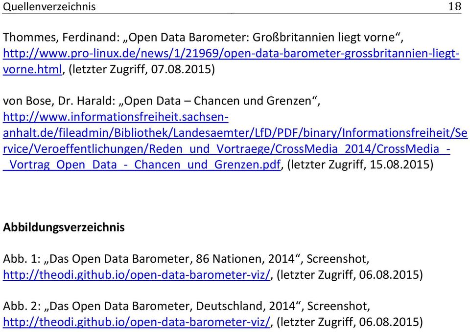 de/fileadmin/bibliothek/landesaemter/lfd/pdf/binary/informationsfreiheit/se rvice/veroeffentlichungen/reden_und_vortraege/crossmedia_2014/crossmedia_- _Vortrag_Open_Data_-_Chancen_und_Grenzen.
