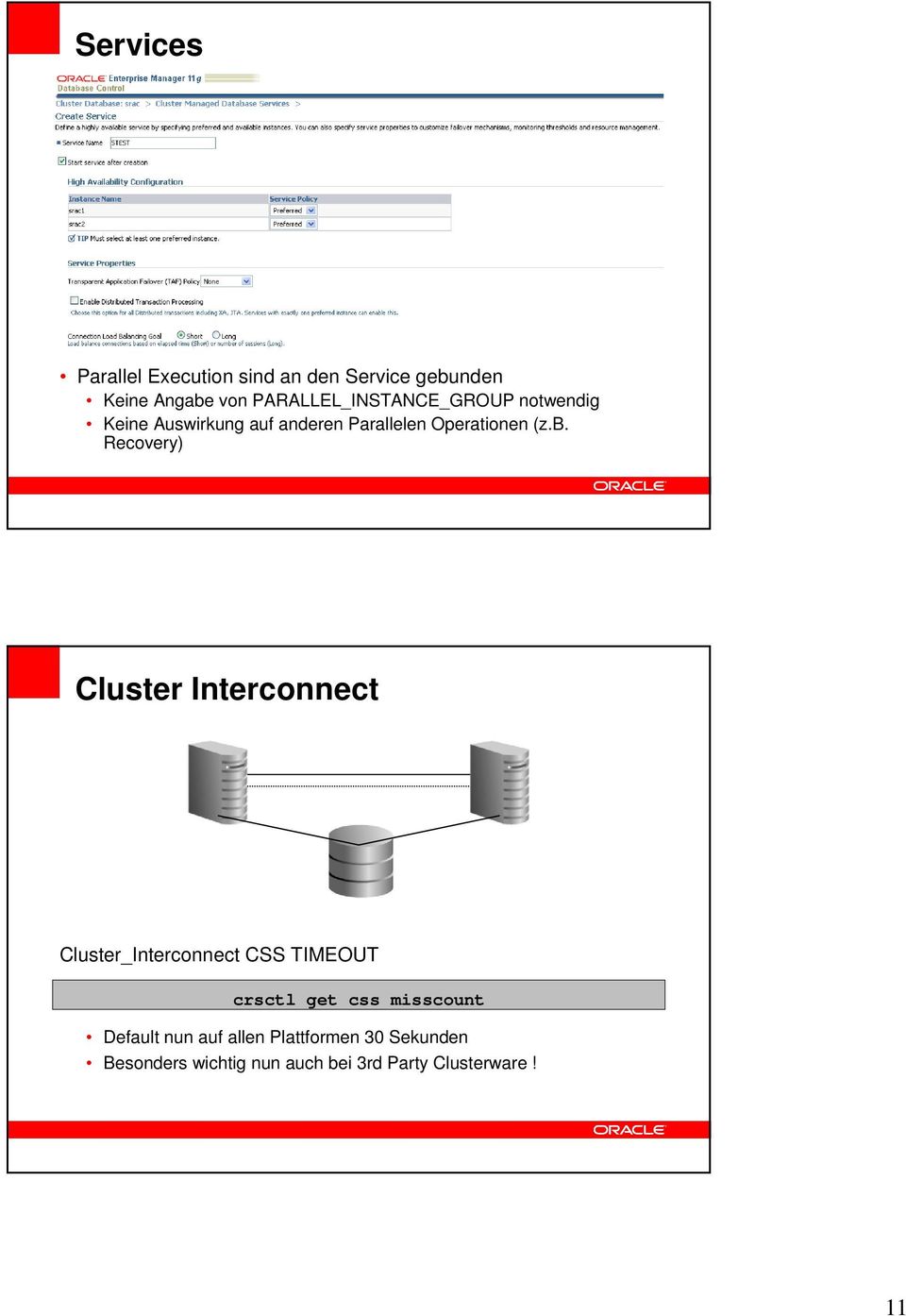 b. Recovery) Cluster Interconnect Cluster_Interconnect CSS TIMEOUT crsctl get css