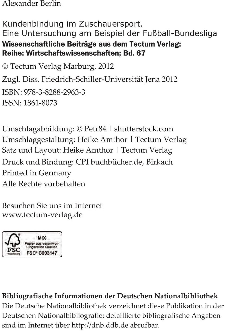 com Umschlaggestaltung: Heike Amthor Tectum Verlag Satz und Layout: Heike Amthor Tectum Verlag Druck und Bindung: CPI buchbücher.