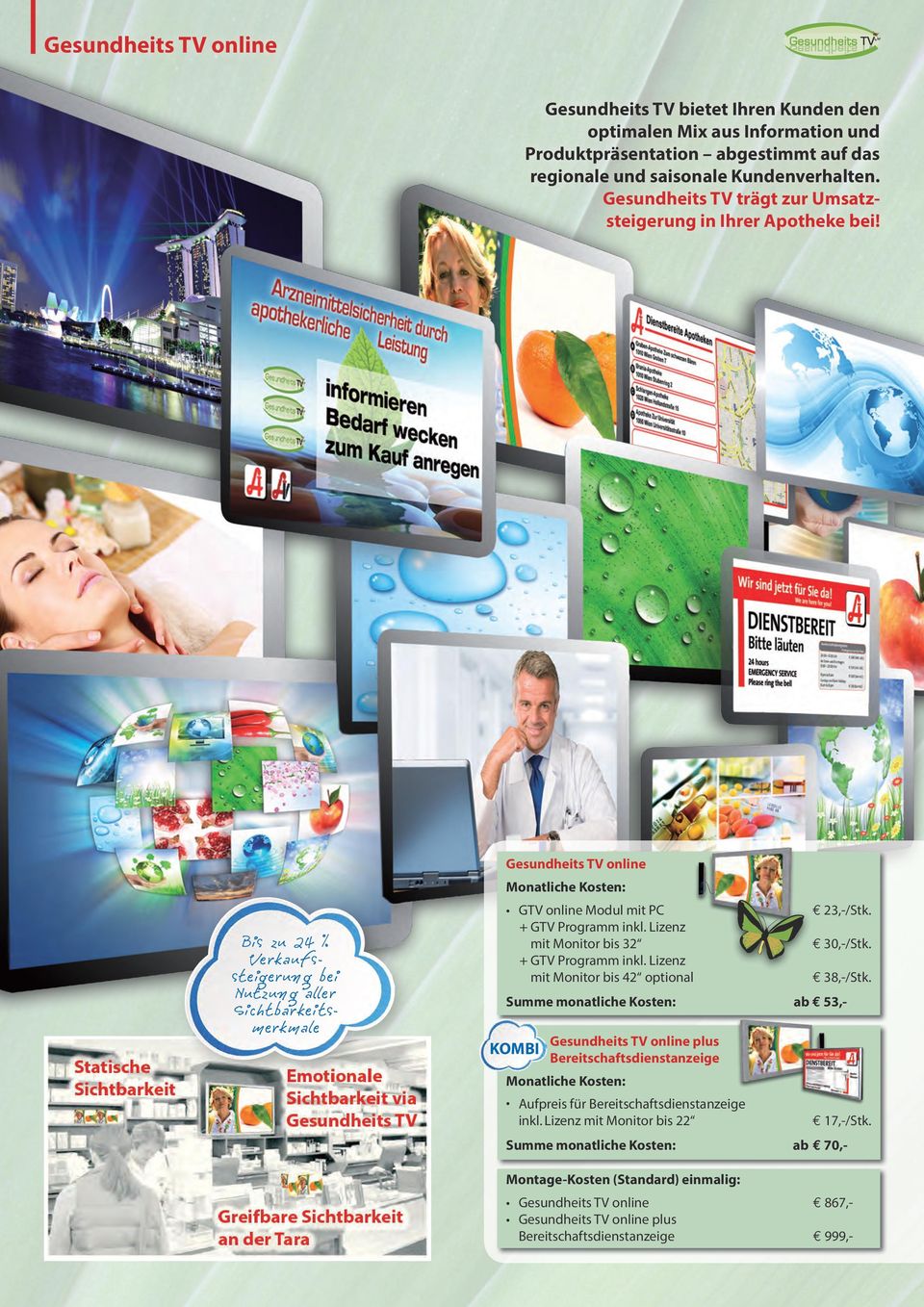 Bis zu 24 % Verkaufssteigerung bei Nutzung aller Sichtbarkeitsmerkmale Gesundheits TV online GTV online Modul mit PC + GTV Programm inkl. Lizenz mit Monitor bis 32 + GTV Programm inkl.