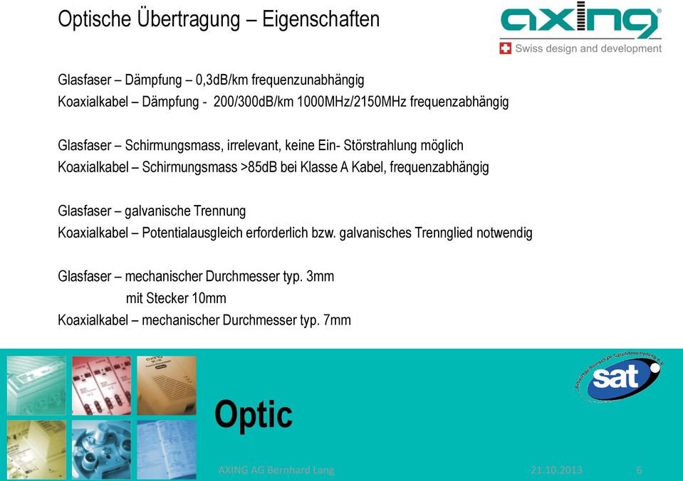 Kabel, frequenzabhängig Glasfaser galvanische Trennung Koaxialkabel Potentialausgleich erforderlich bzw.