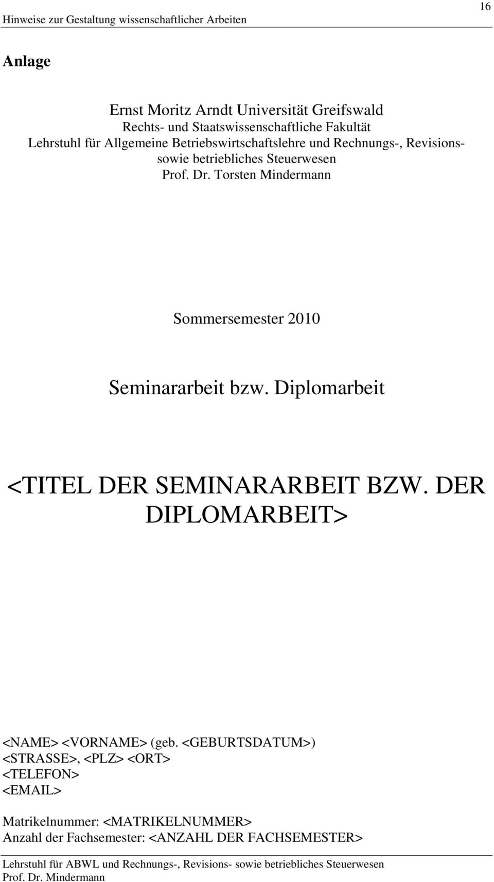 Steuerwesen Prof. Dr. Torsten Mindermann Sommersemester 2010 Seminararbeit bzw. Diplomarbeit <TITEL DER SEMINARARBEIT BZW.