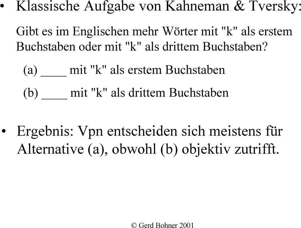 (a) mit "k" als erstem Buchstaben (b) mit "k" als drittem Buchstaben