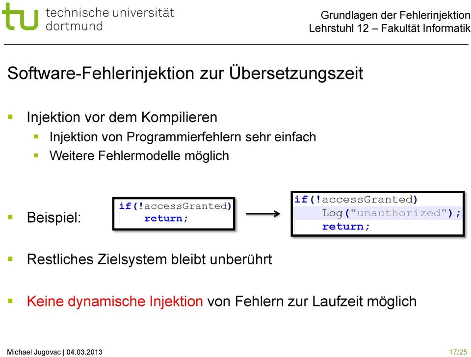 Fehlermodelle möglich Beispiel: Restliches Zielsystem bleibt