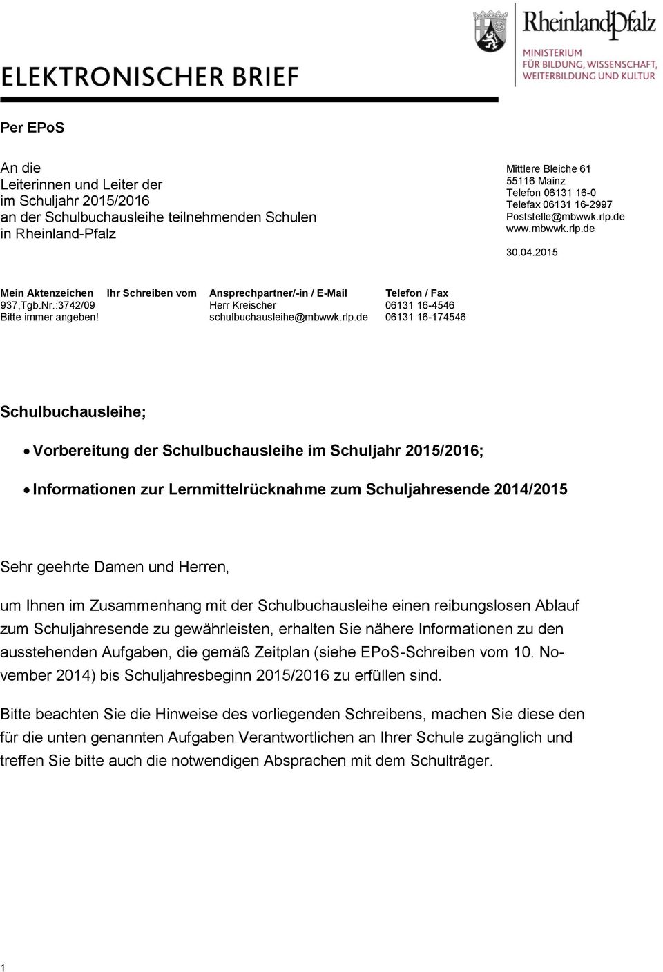 Ihr Schreiben vom Ansprechpartner/-in / E-Mail Herr Kreischer schulbuchausleihe@mbwwk.rlp.