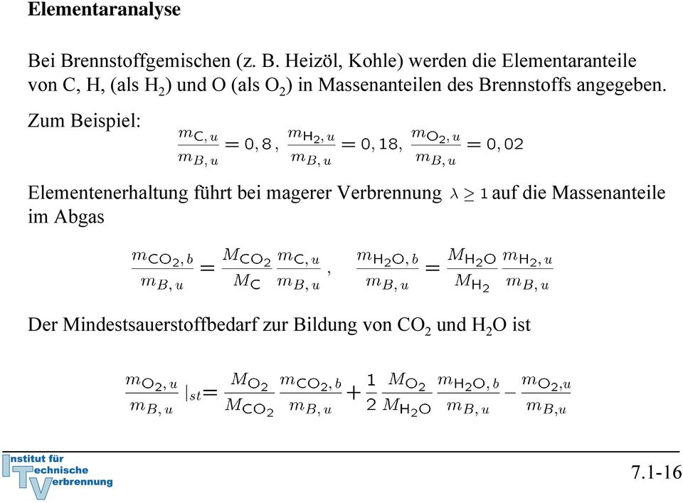 (als H 2 ) und O (als O 2 ) in Massenanteilen des Brennstoffs angegeben.