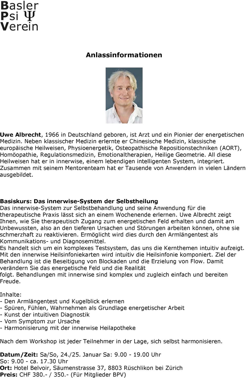 Emotionaltherapien, Heilige Geometrie. All diese Heilweisen hat er in innerwise, einem lebendigen intelligenten System, integriert.