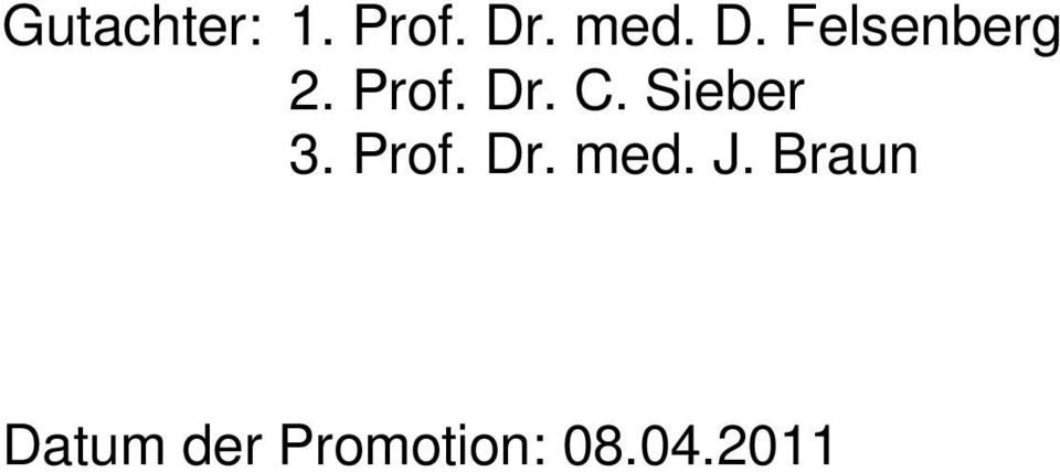 Dr. C. Sieber 3. Prof. Dr. med.