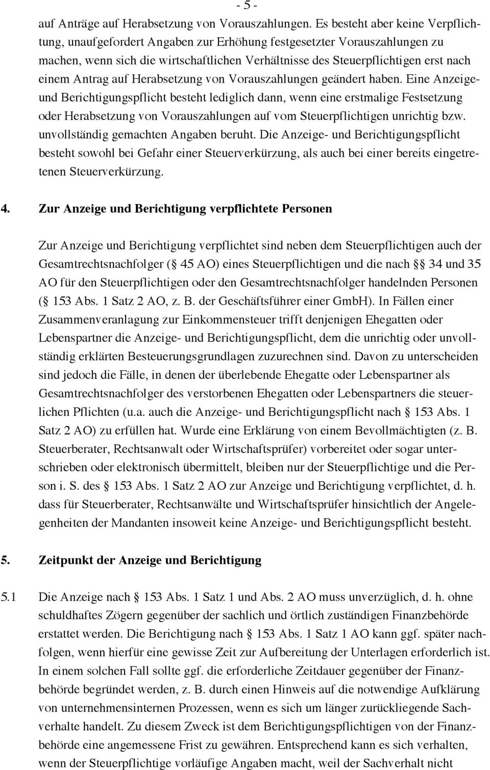 Antrag auf Herabsetzung von Vorauszahlungen geändert haben.