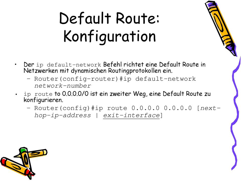 Router(config-router)#ip default-network network-number ip route to 0.