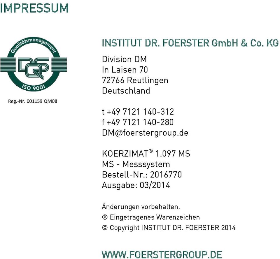 7121 140-280 DM@foerstergroup.de KOERZIMAT 1.097 MS MS - Messsystem Bestell-Nr.