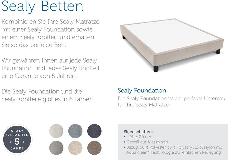 Die Sealy Foundation und die Sealy Kopfteile gibt es in 6 Farben.