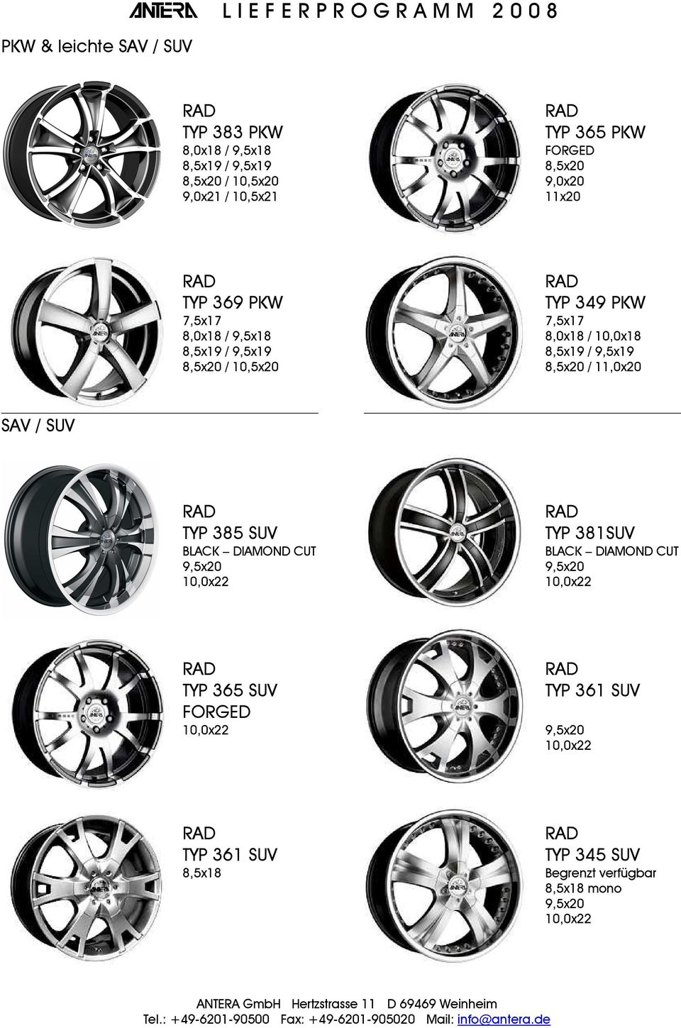 TYP 385 SUV RAD TYP 381SUV BLACK DIAMOND CUT 9,5x20 9,5x20 10,0x22 10,0x22 BLACK DIAMOND CUT RAD TYP 365 SUV RAD TYP 361 SUV FORGED 10,0x22 9,5x20 10,0x22 RAD TYP 361 SUV